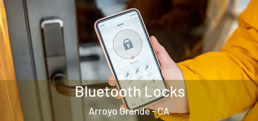  Bluetooth Locks Arroyo Grande - CA