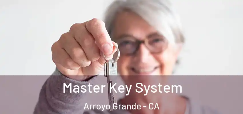  Master Key System Arroyo Grande - CA